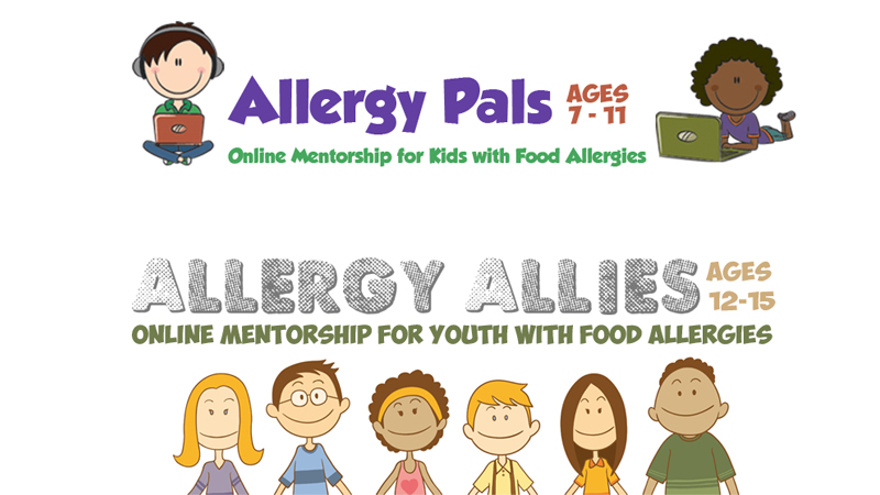 Allergy Pals programs: Allergy Pals online mentorship for kids with food allergies ages 7-11, Allergy Allies online mentorship for youth with food allergies ages 12-15.