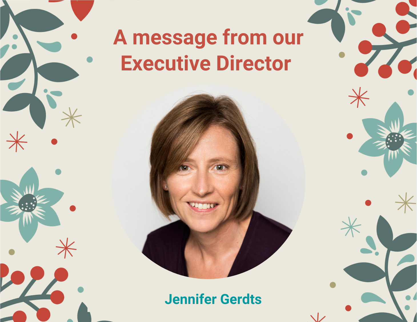 A message from our Executive Director Jennifer Gerdts