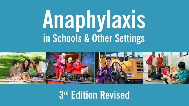 Anaphylaxis in Schools & Other Settings: 3rd Edition Revised