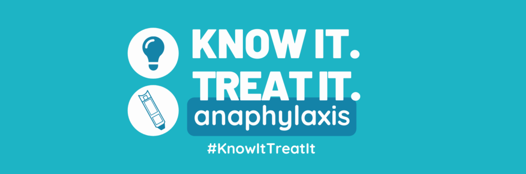 Know It. Treat It. anaphylaxis - Food Allergy Canada's Food Allergy Awareness Month campaign